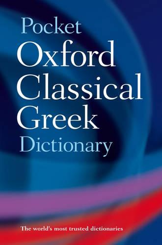 The Pocket Oxford Classical Greek Dictionary (Paperback)