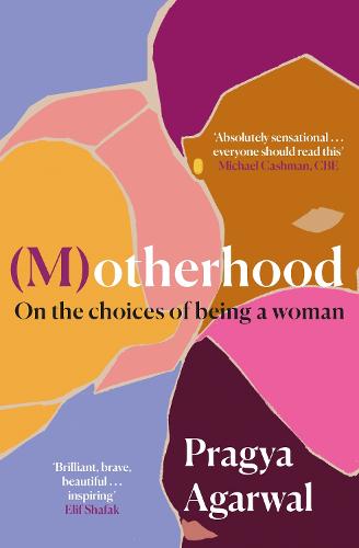 (M)otherhood: On the choices of being a woman (Paperback)