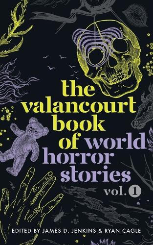 The Valancourt Book of World Horror Stories, volume 1 (Paperback)