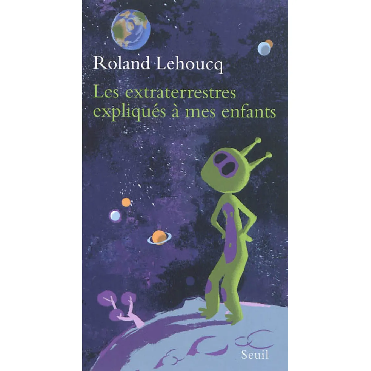 Les extraterrestres expliqués à mes enfants · Occasion