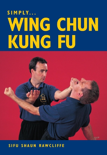 Simply Wing Chun Kung Fu (Paperback)