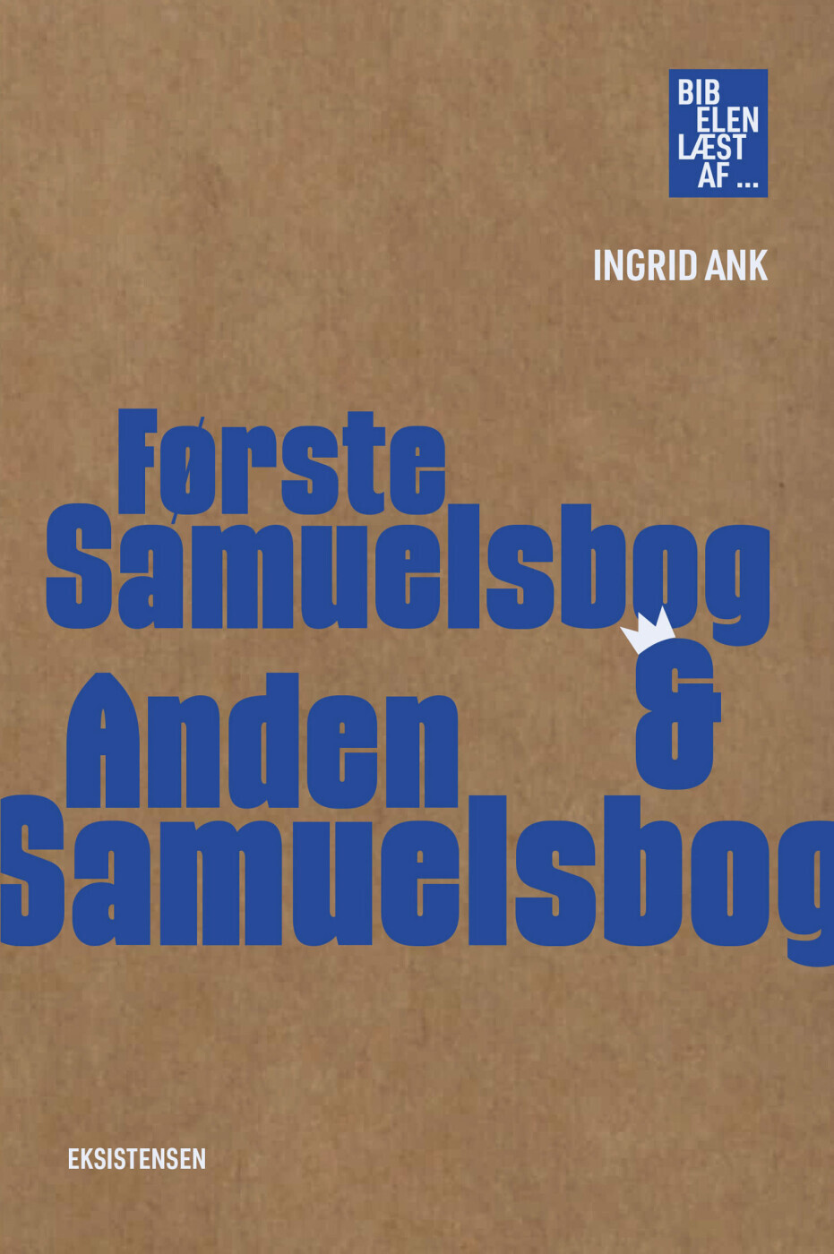 Første Samuelsbog & Anden Samuelsbog - Ingrid Ank - Bog