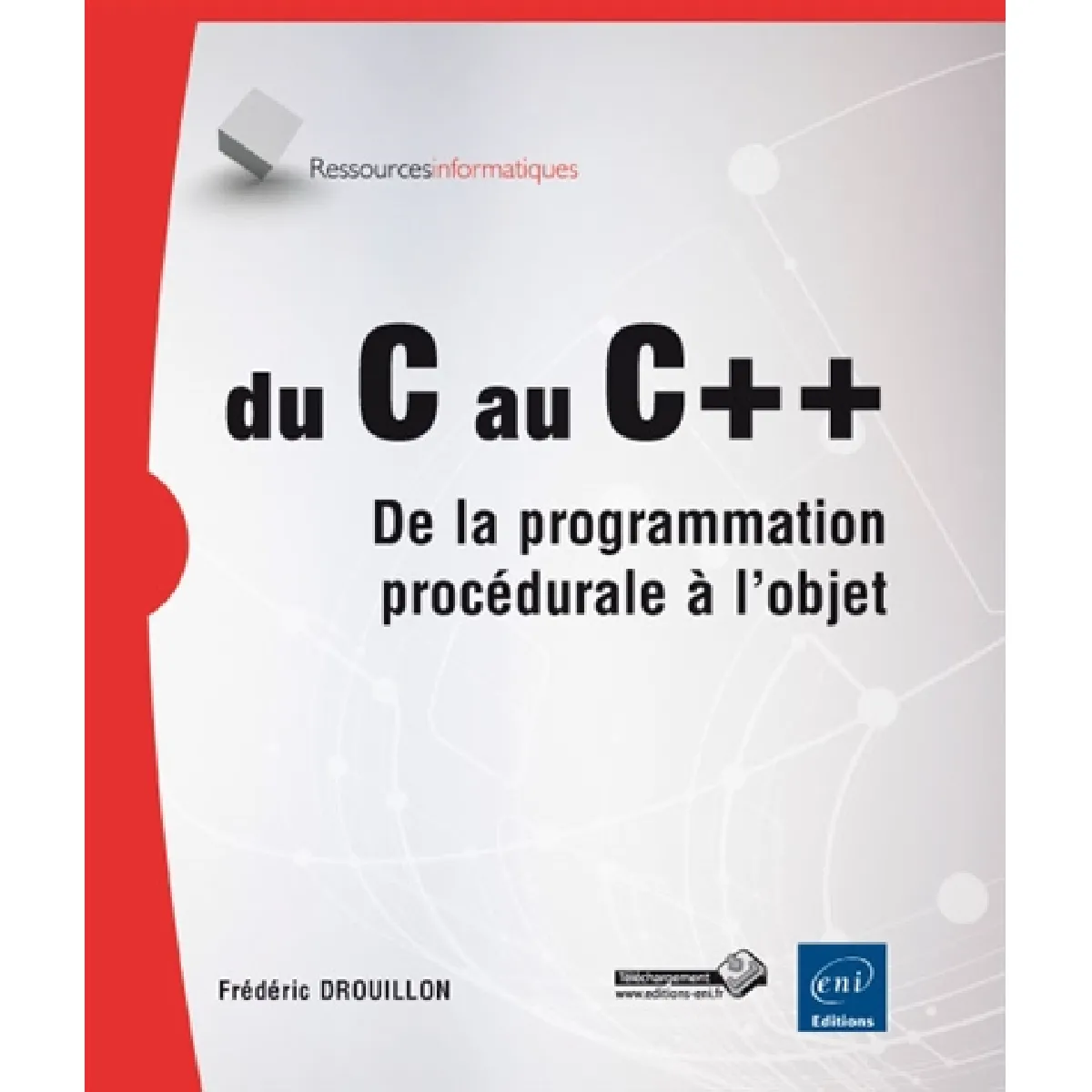 Du C au C++ : de la programmation procédurale à l'objet · Occasion