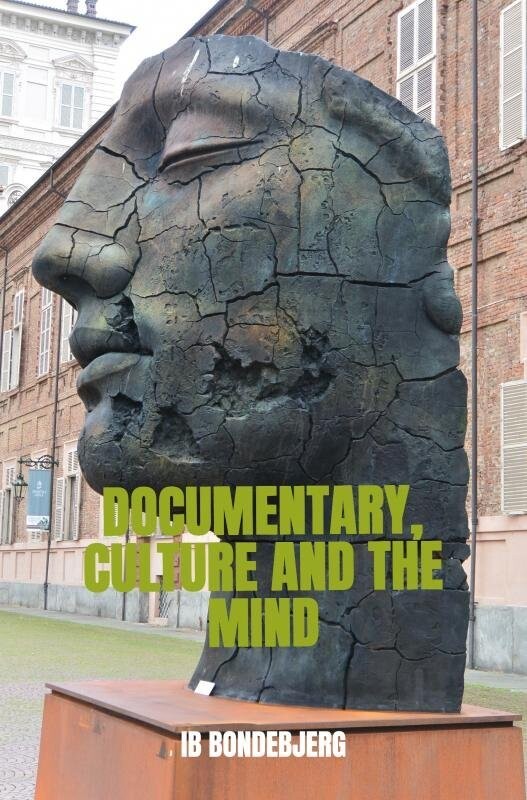 Documentary, Culture And The Mind - Ib Bondebjerg - English Book