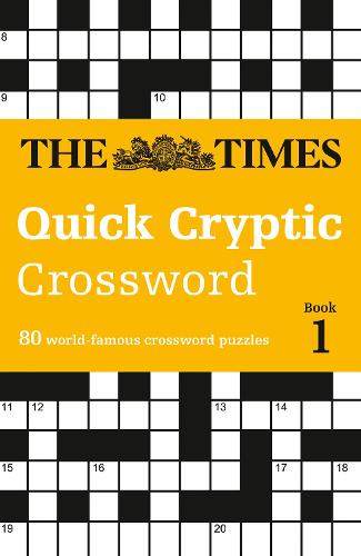 The Times Quick Cryptic Crossword Book 1: 80 World-Famous Crossword Puzzles - The Times Crosswords (Paperback)