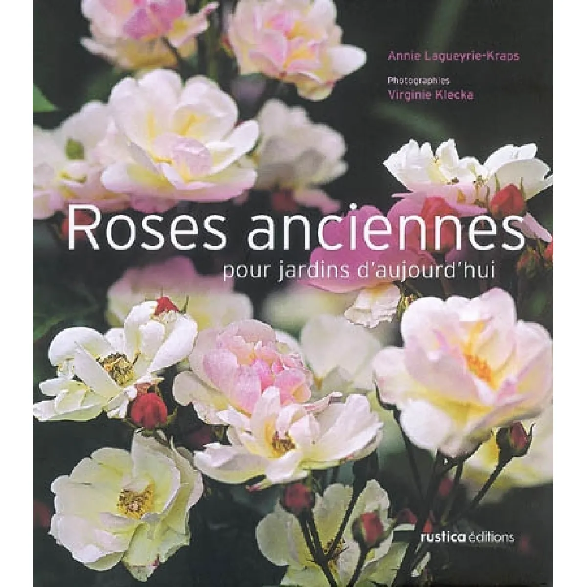 Roses anciennes pour jardins d'aujourd'hui · Occasion