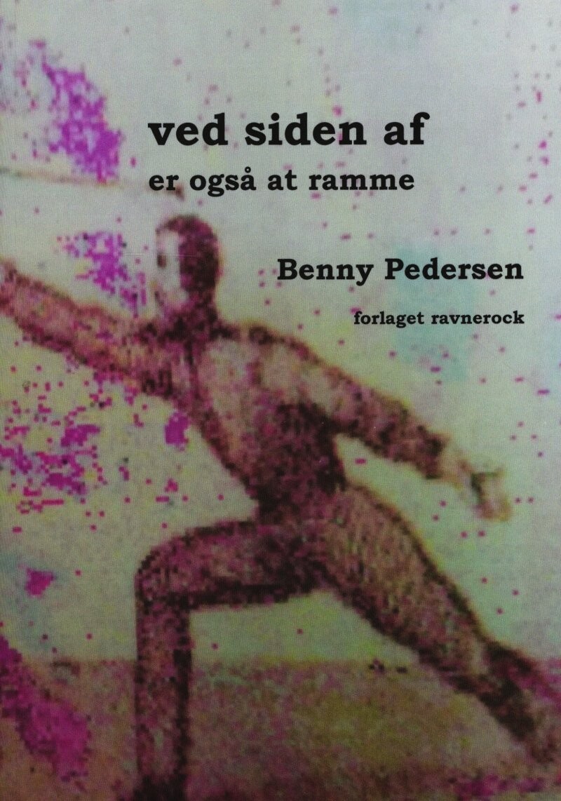 Ved Siden Af Er Også At Ramme - Benny Pedersen - Bog