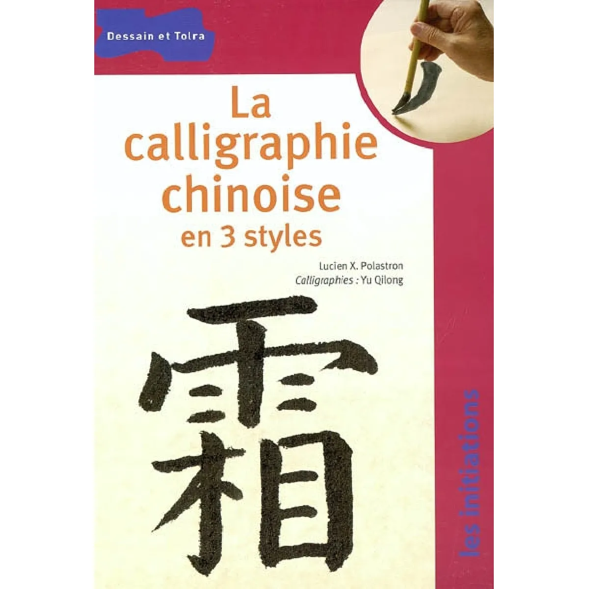 La calligraphie chinoise en 3 styles · Occasion