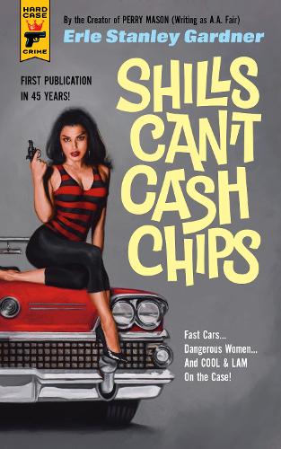 Shills Can't Cash Chips - Hard Case Crime 145 (Paperback)