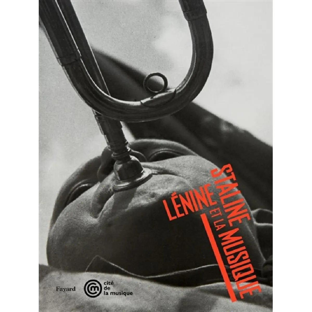 Lénine, Staline et la musique : exposition, Paris, Cité de la musique, 12 octobre 2010-16 janvier 2011 · Occasion