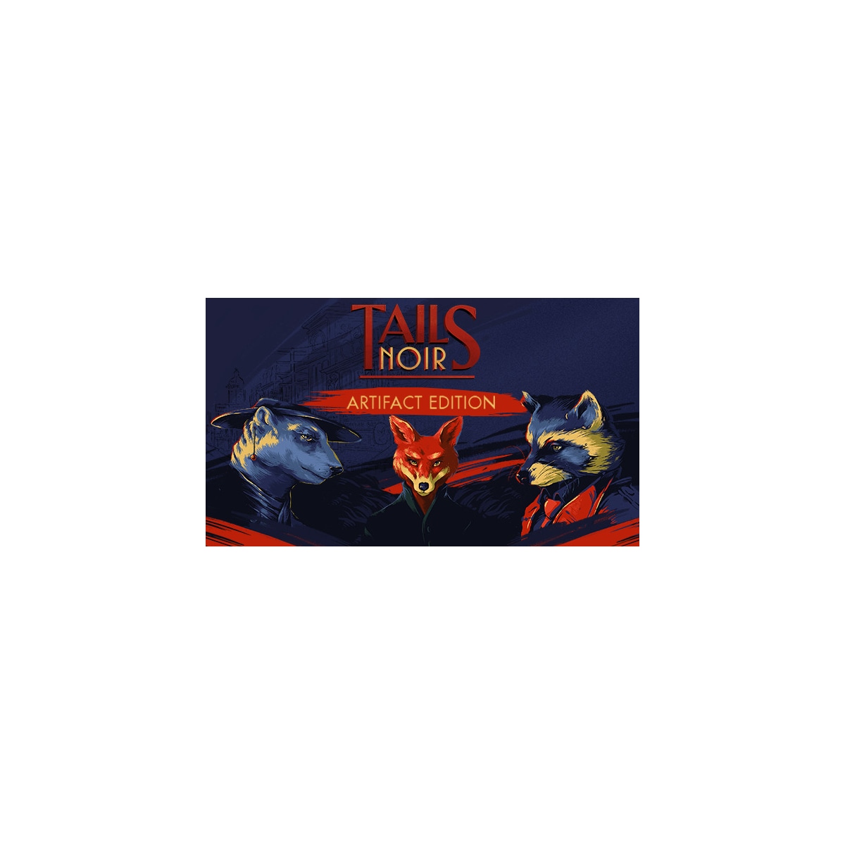 Tails Noir: Artifact Edition - PC Windows,Mac OSX