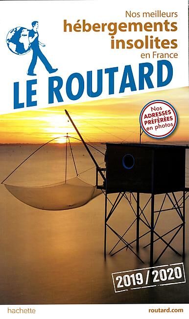 HACHETTE - ROUTARD HEBERGEMENTS INSOLITES EN FRANCE