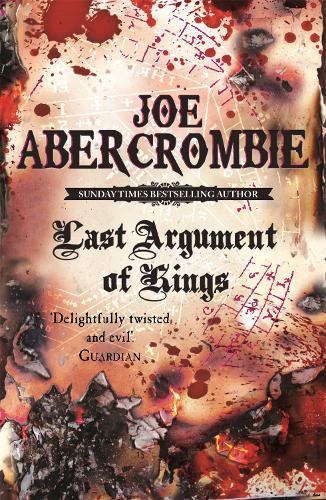 Last Argument Of Kings: Book Three - The First Law (Paperback)