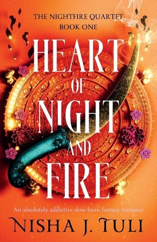 Heart of Night and Fire: An absolutely addictive slow burn fantasy romance - The Nightfire Quartet 1 (Paperback)