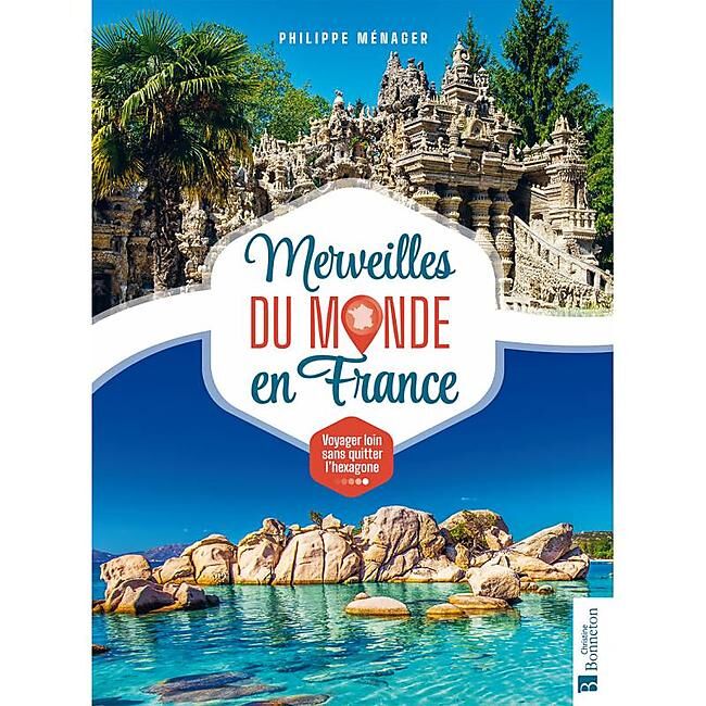 BONNETON - MERVEILLES DU MONDE EN FRANCE