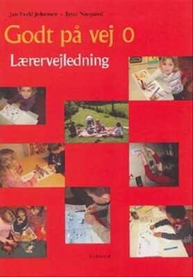 Godt På Vej 0. Lærervejledning - Jytte Nørgaard - Bog