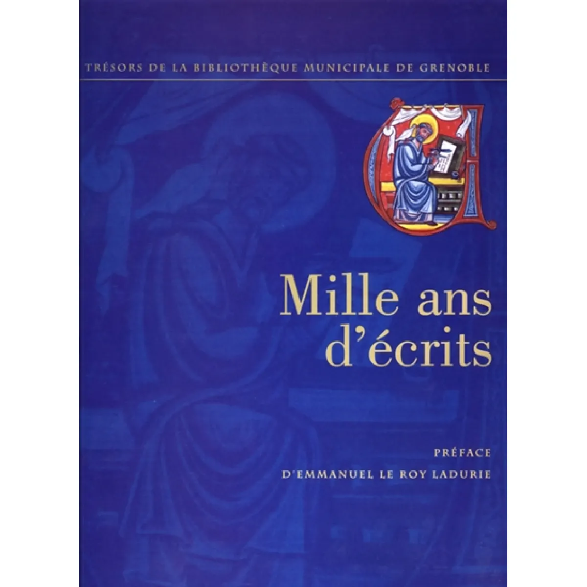 Mille ans d'écrits : trésors de la bibliothèque municipale de Grenoble · Occasion