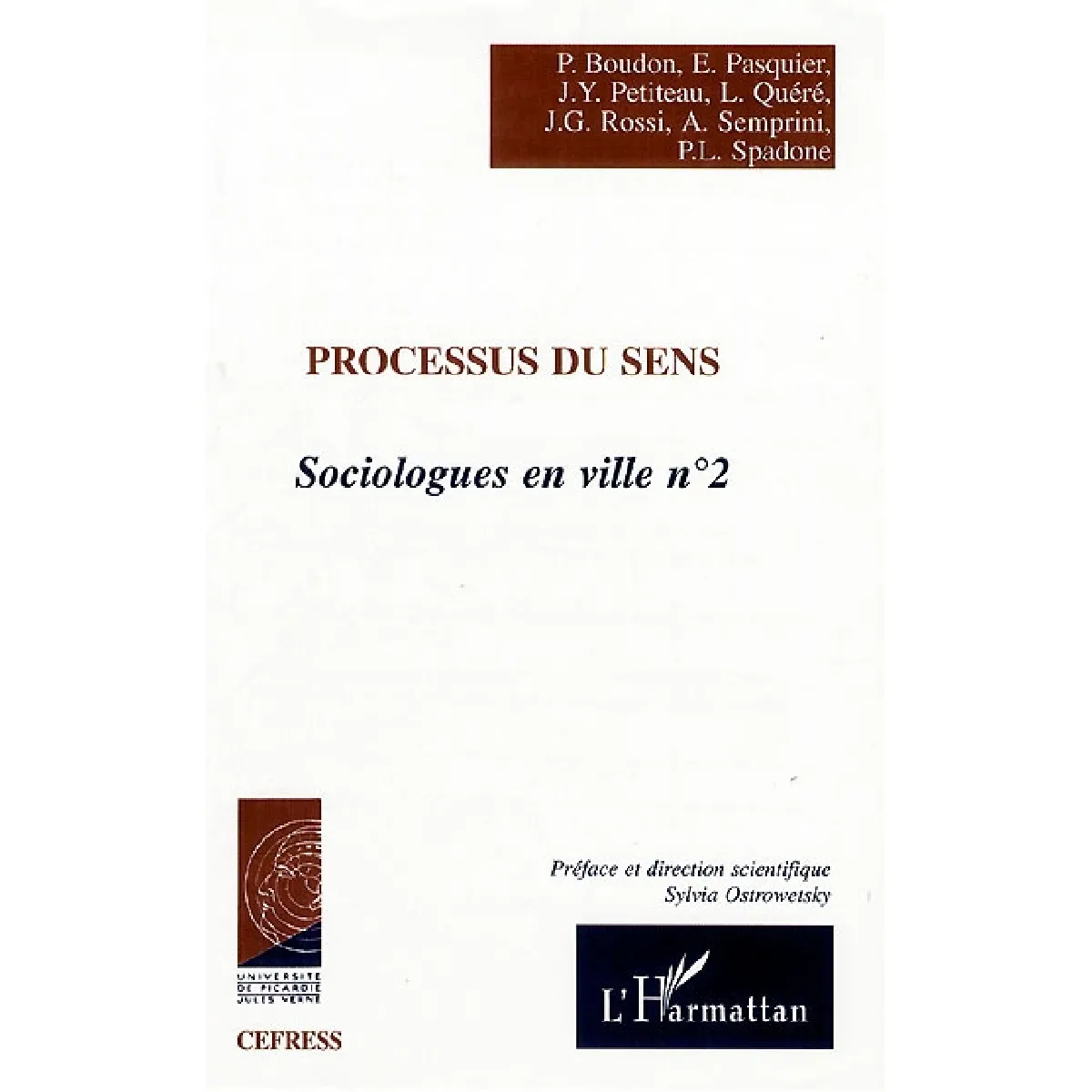 Sociologues en ville. Vol. 2. Processus du sens · Occasion