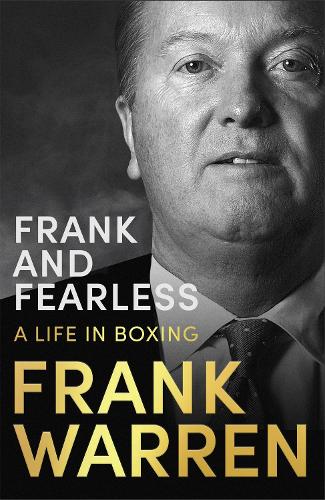 Frank and Fearless: A Life in Boxing (Hardback)