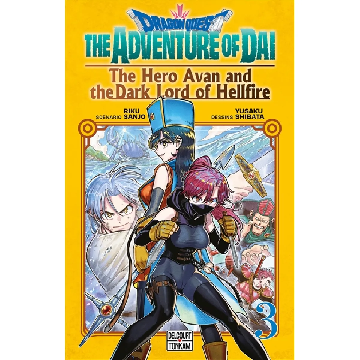 Dragon Quest : the adventure of Daï : the hero Avan and the dark lord of hellfire. Vol. 3
