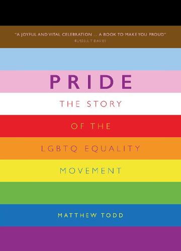 Pride: The Story of the LGBTQ Equality Movement (Hardback)