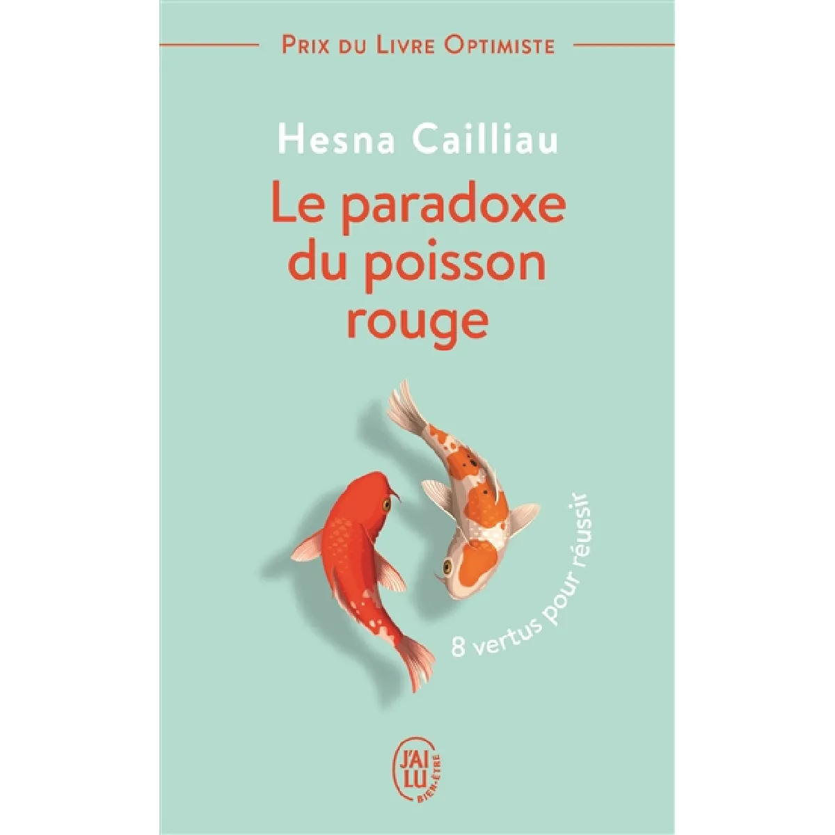 Le paradoxe du poisson rouge : 8 vertus pour réussir · Occasion
