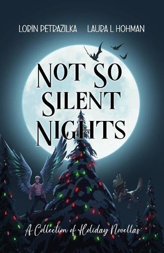 Not So Silent Nights: A Collection of Holiday Novellas (Paperback)