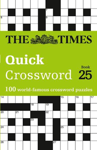 The Times Quick Crossword Book 25: 100 General Knowledge Puzzles - The Times Crosswords (Paperback)