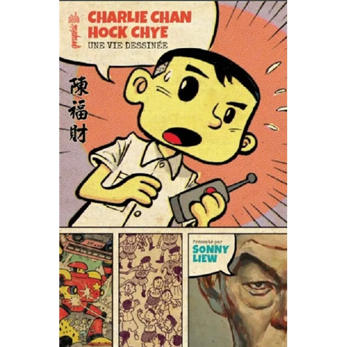 Charlie Chan Hock Chye : une vie dessinée · Occasion