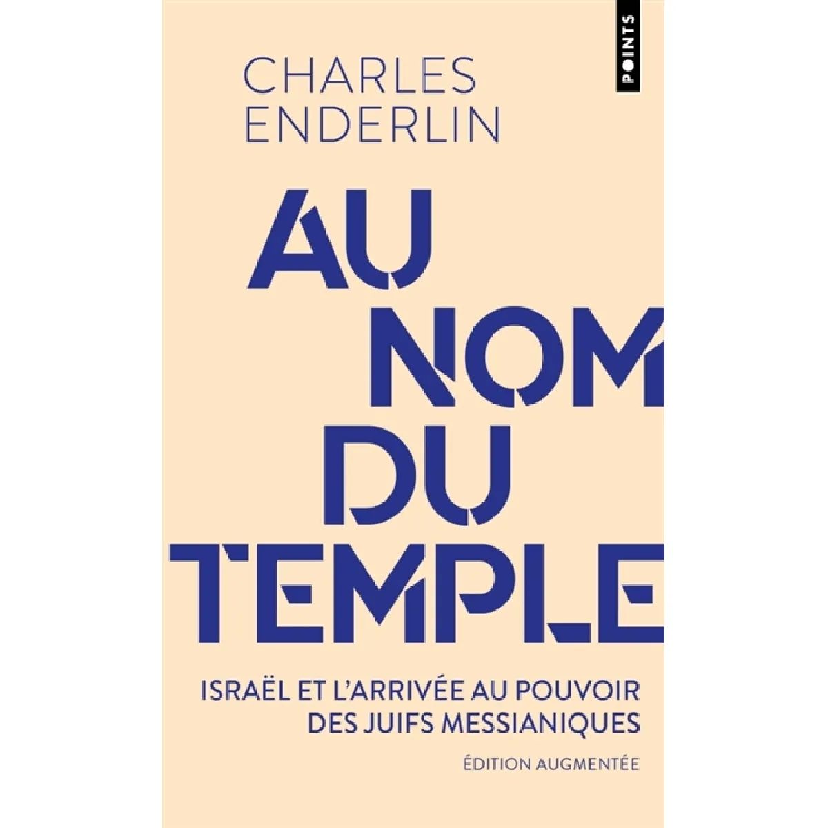 Au nom du Temple : Israël et l'arrivée au pouvoir des juifs messianiques