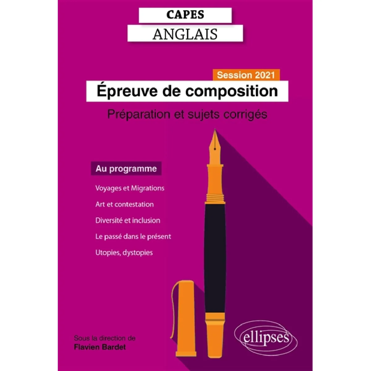 Epreuve de composition au Capes d'anglais : session 2021 : préparation et sujets corrigés · Occasion