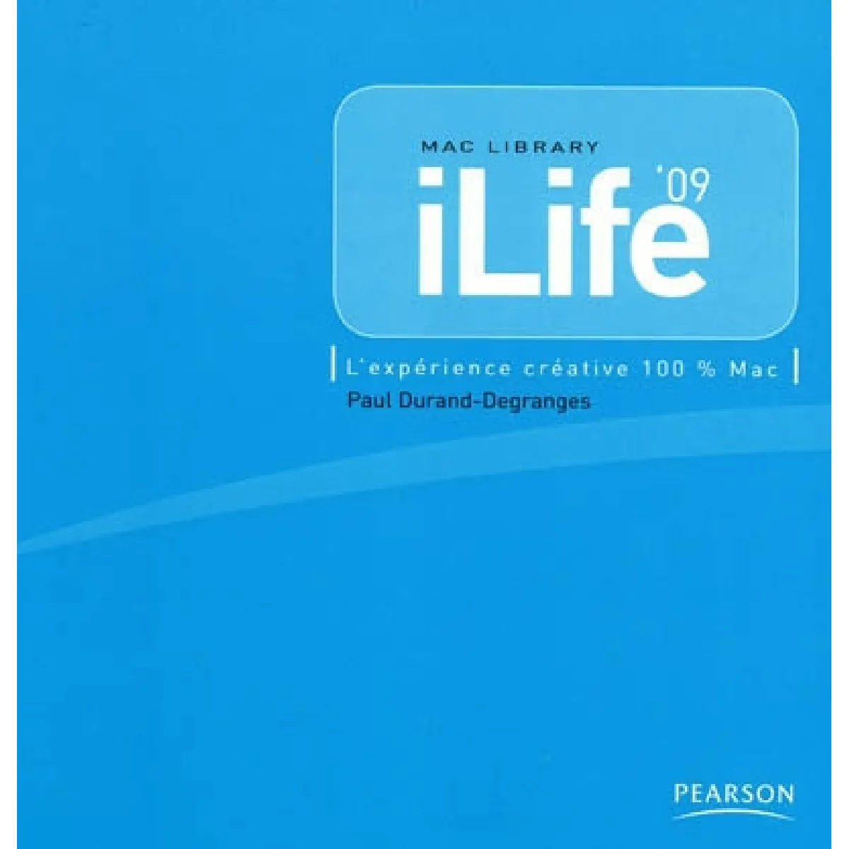 iLife 09 : l'expérience créative 100 % Mac · Occasion