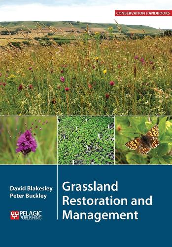 Grassland Restoration and Management - Conservation Handbooks (Paperback)