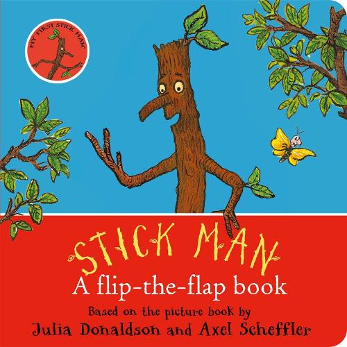 Stick Man: A flip-the-flap book (Board book)