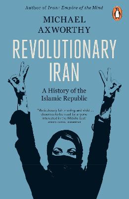 Revolutionary Iran: A History of the Islamic Republic Second Edition (Paperback)