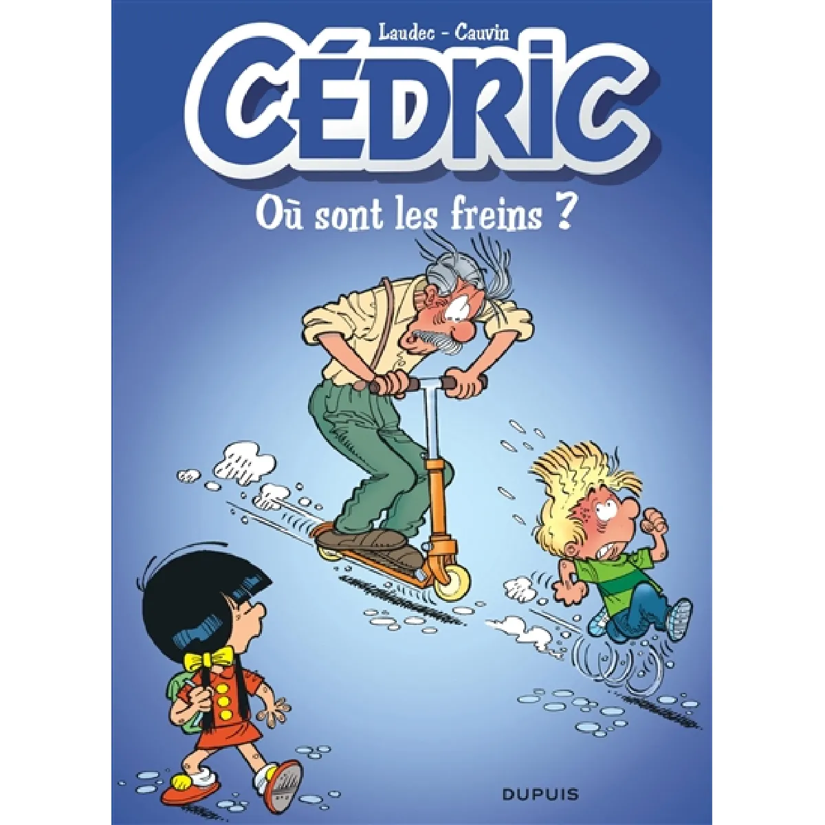 Cédric. Vol. 16. Où sont les freins ?