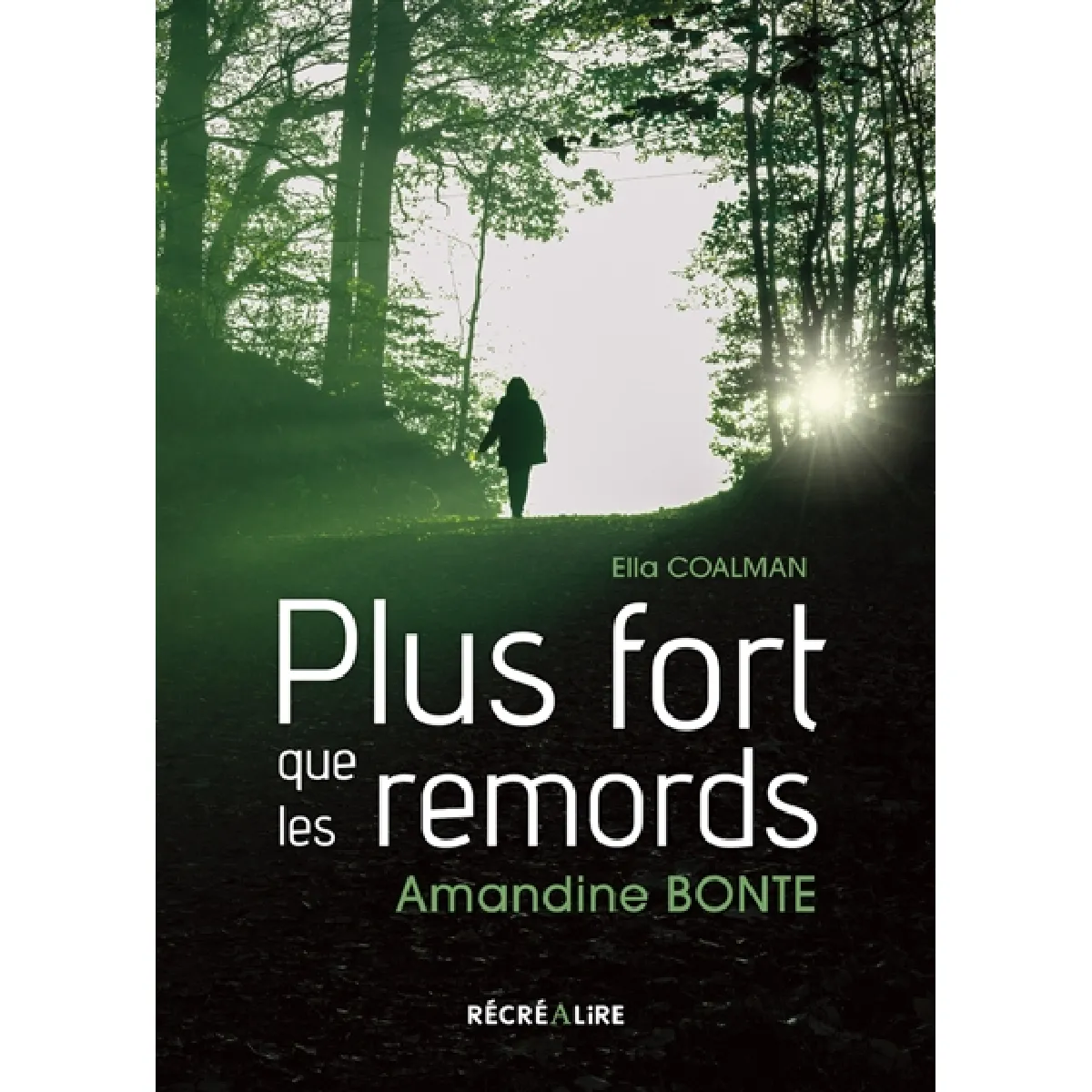 Plus fort que les remords : et si tout ne se jouait pas pendant l'enfance ? ou Le droit à la résilience : l'histoire vraie d'Amandine Bonte