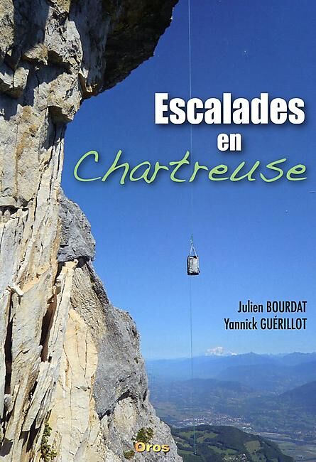 OROS - ESCALADE EN CHARTREUSE
