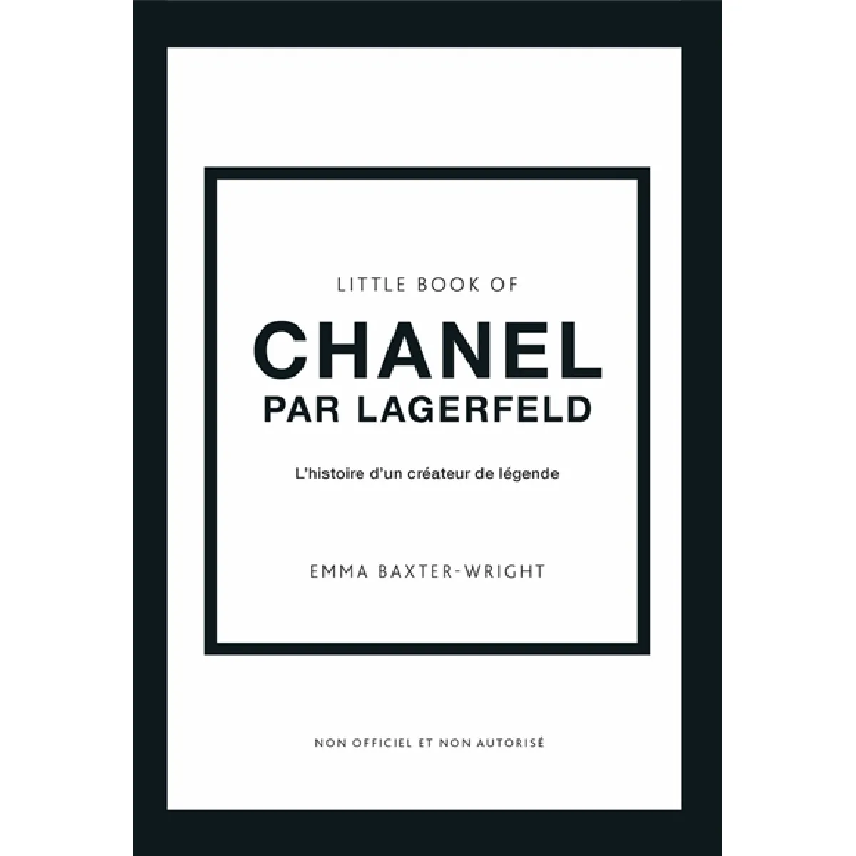 Little book of Chanel par Lagerfeld : l'histoire d'un créateur de légende : non officiel et non autorisé · Occasion
