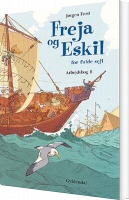 Freja Og Eskil For Fulde Sejl - Jørgen Frost - Bog