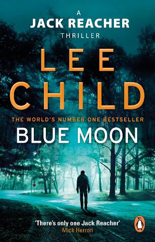 Blue Moon: (Jack Reacher 24) - Jack Reacher (Paperback)
