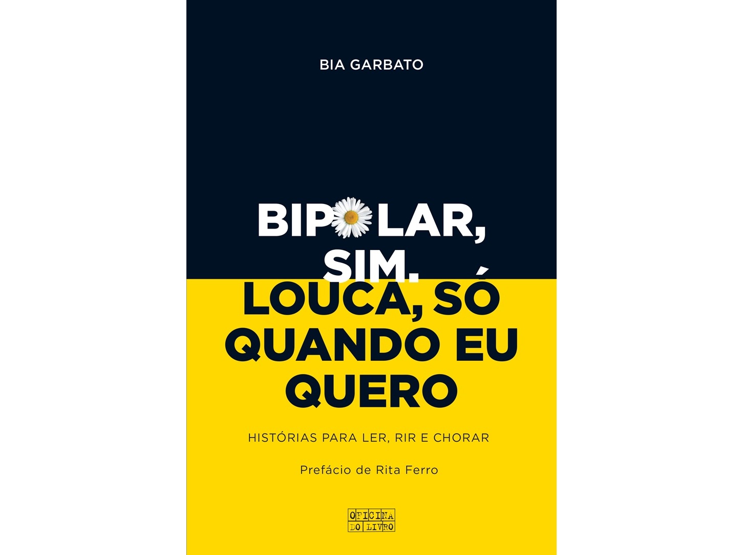 LIVRO BIPOLAR SIM. LOUCA SÓ QUANDO EU QUERO DE BIA GARBAT
