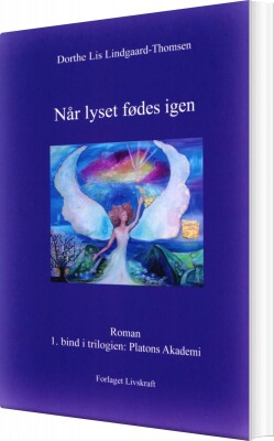 Når Lyset Fødes Igen - Dorthe Lis Lindgaard-Thomsen - Bog