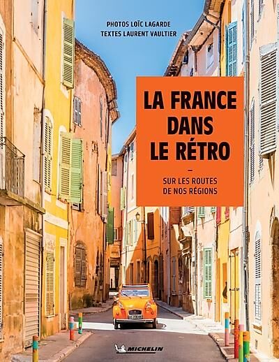 MICHELIN - LA FRANCE DANS LE RETRO