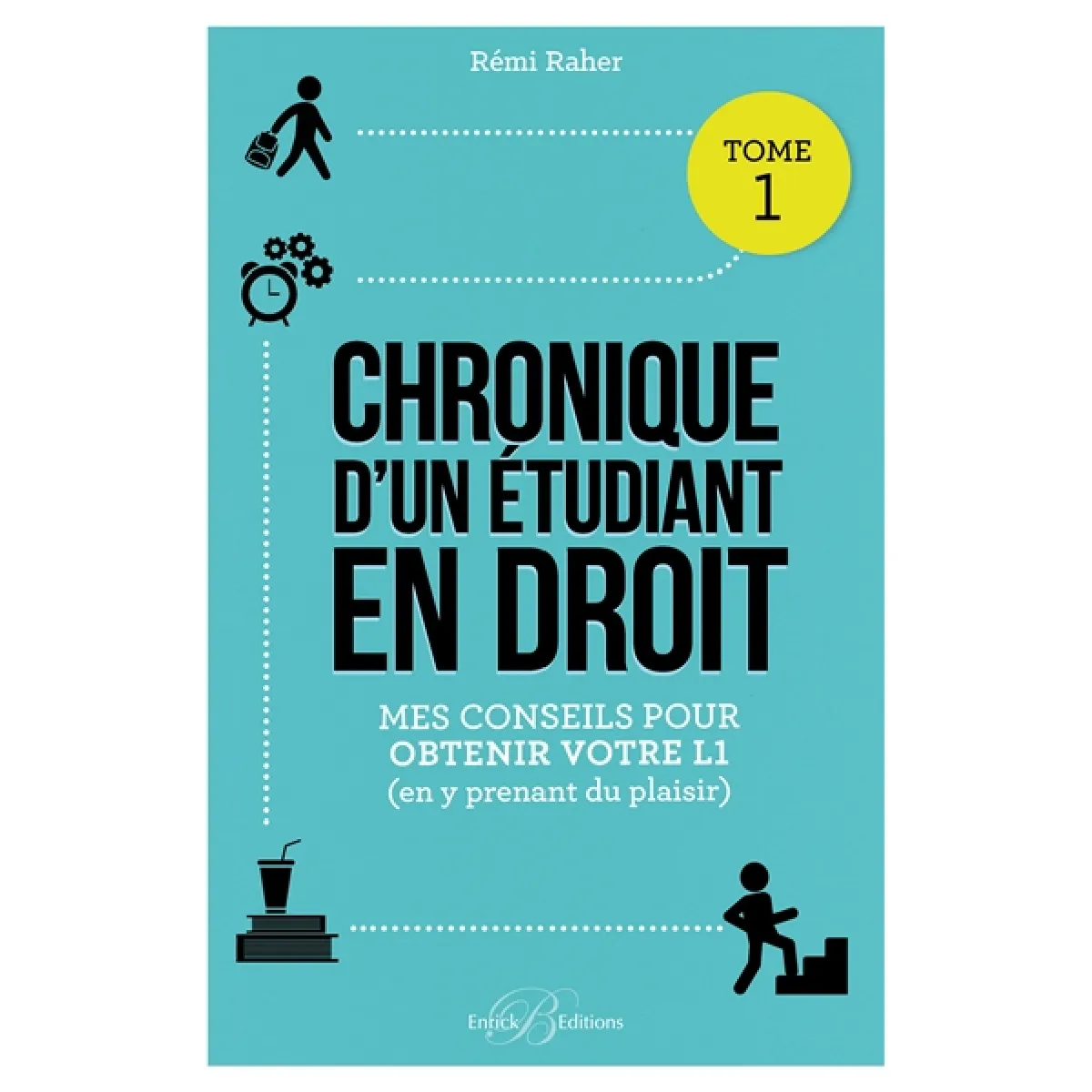 Chronique d'un étudiant en droit. Vol. 1. Mes conseils pour obtenir votre L1 (en y prenant du plaisir) · Occasion