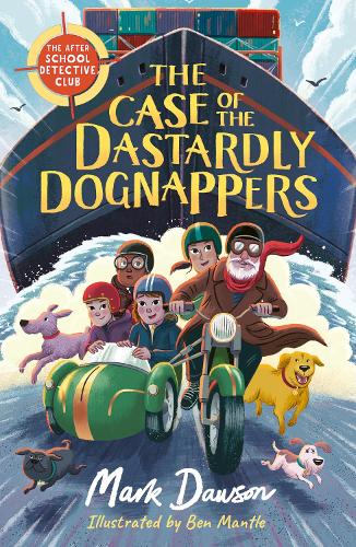 The Case of the Dastardly Dognappers - The After School Detective Club (Paperback)