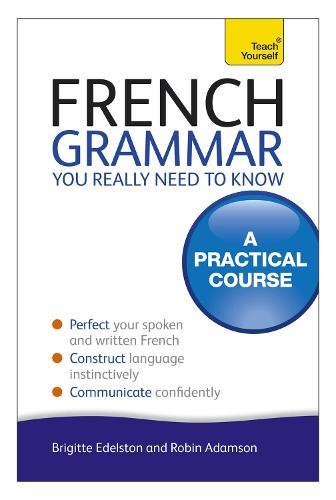 French Grammar You Really Need To Know: Teach Yourself (Paperback)