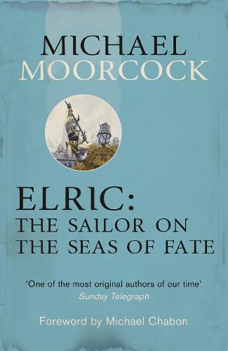 Elric: The Sailor on the Seas of Fate (Paperback)