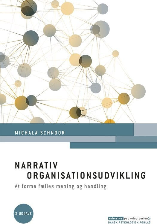 Narrativ Organisationsudvikling, 2. Udgave - Michala Schnoor - Bog