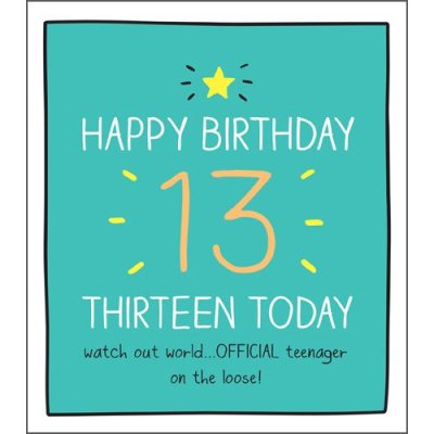 13 Happy Birthday Thirteen Today